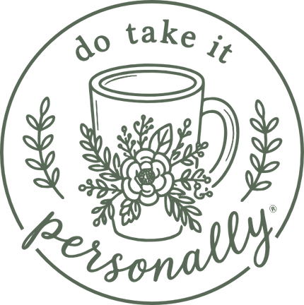 Do Take It Personally