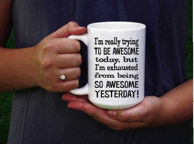 Be Awesome Today Mug, Coffee Mug - Do Take It Personally