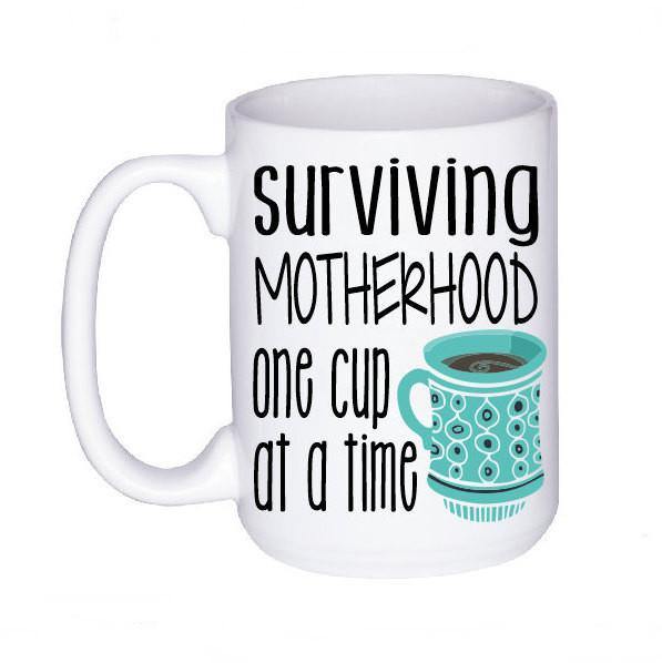 Surviving Motherhood Mug, Coffee Mug - Do Take It Personally