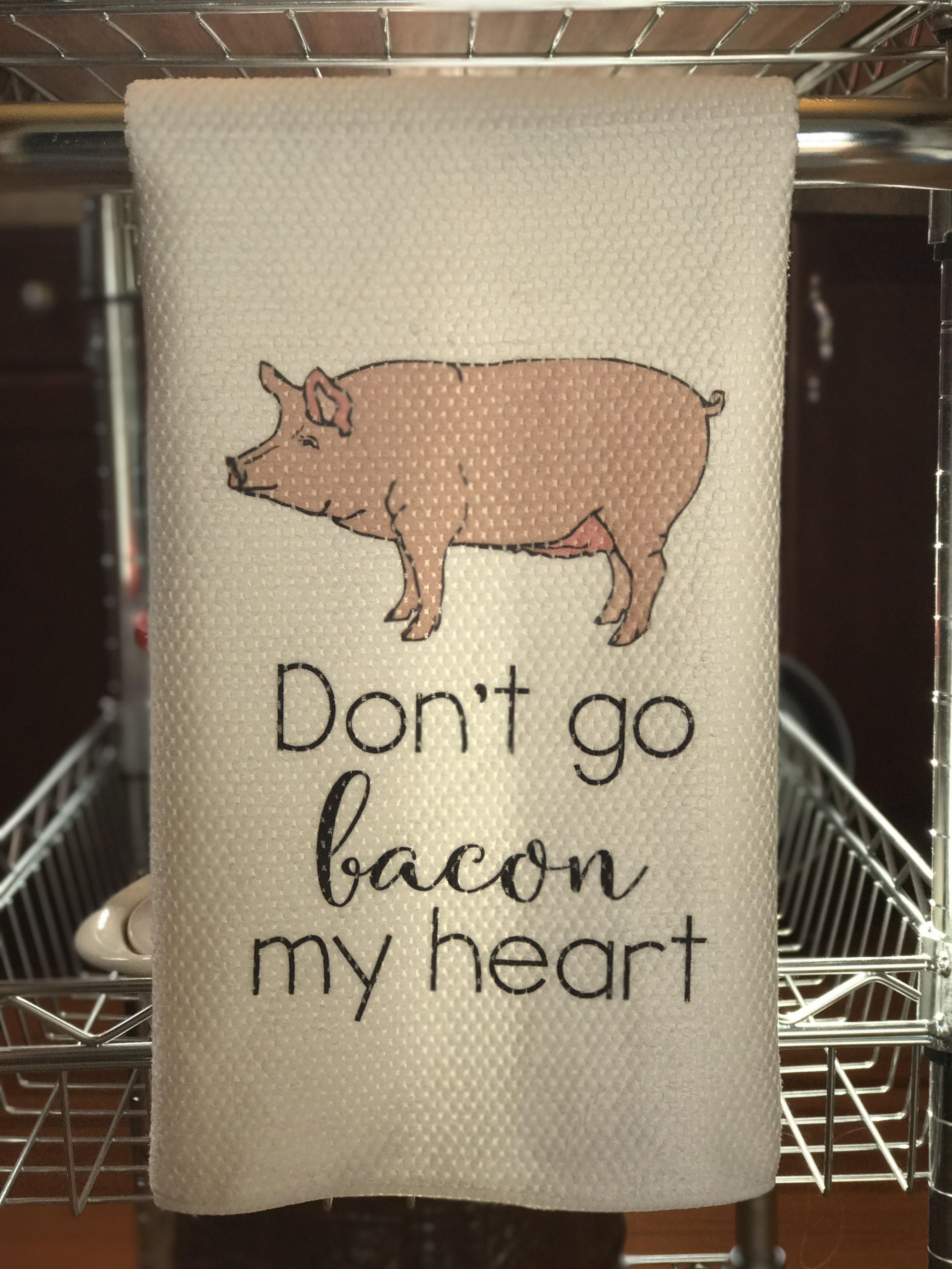 Don't Go Bacon My Heart - Funny Kitchen Towel – The Lillie Pad