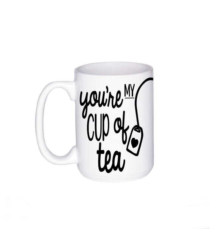 You're My Cup of Tea, Coffee Mug - Do Take It Personally