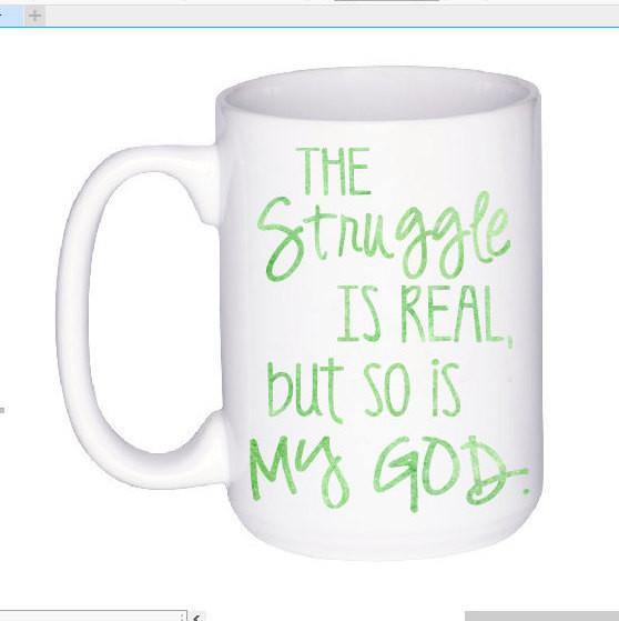 The Struggle is Real Mug, Coffee Mug - Do Take It Personally