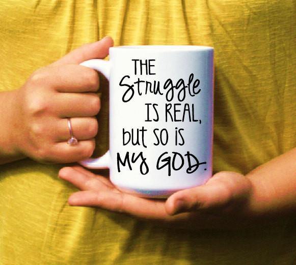 The Struggle is Real Mug, Coffee Mug - Do Take It Personally