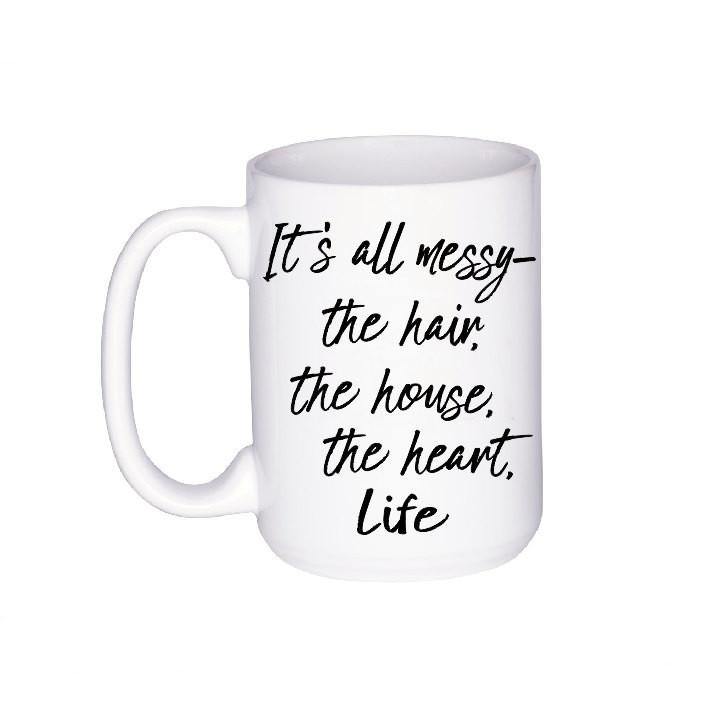 Mom Life Mug, Coffee Mug - Do Take It Personally